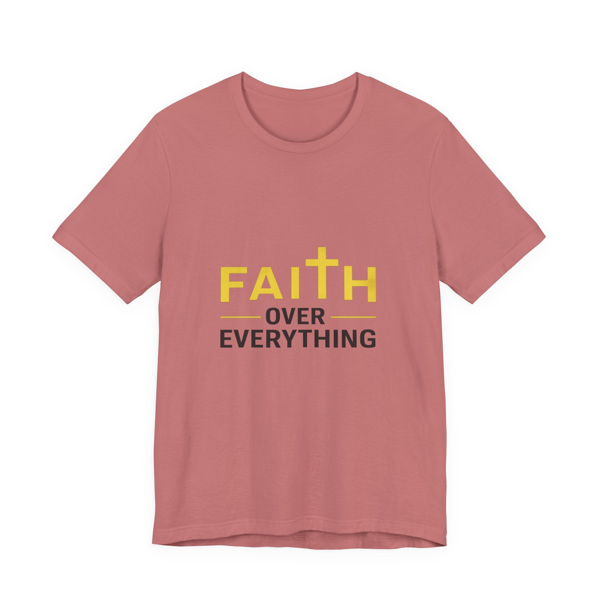 Faith Over Everything T-Shirt —Signature Premium Tee