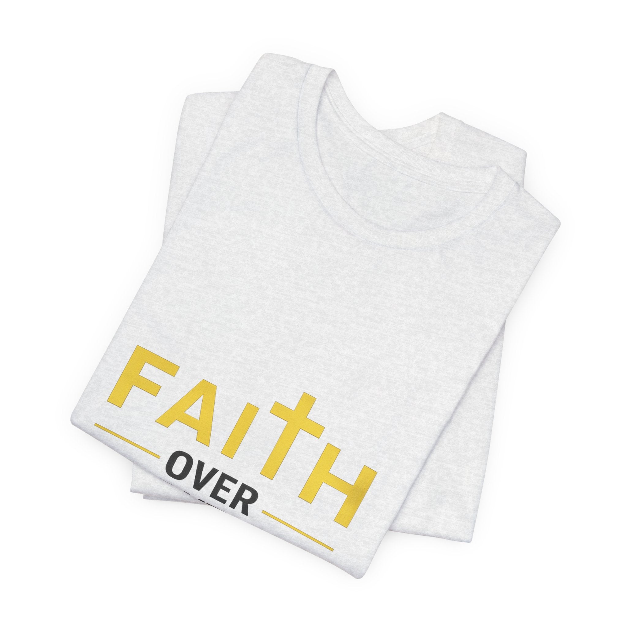 Faith Over Everything T-Shirt —Signature Premium Tee