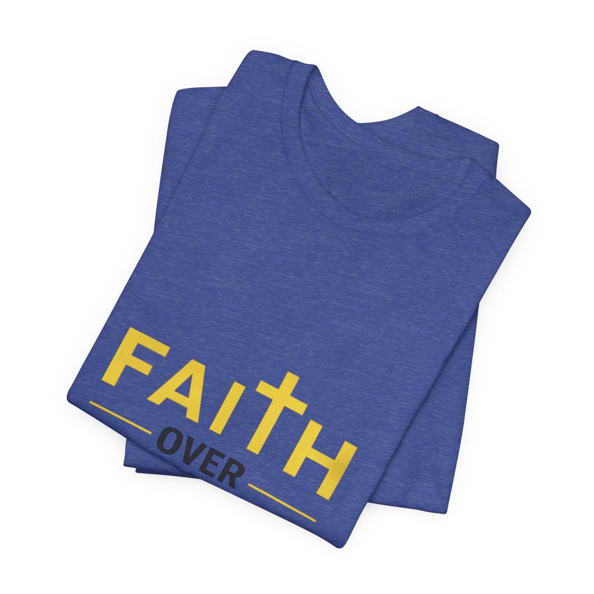 Faith Over Everything T-Shirt —Signature Premium Tee