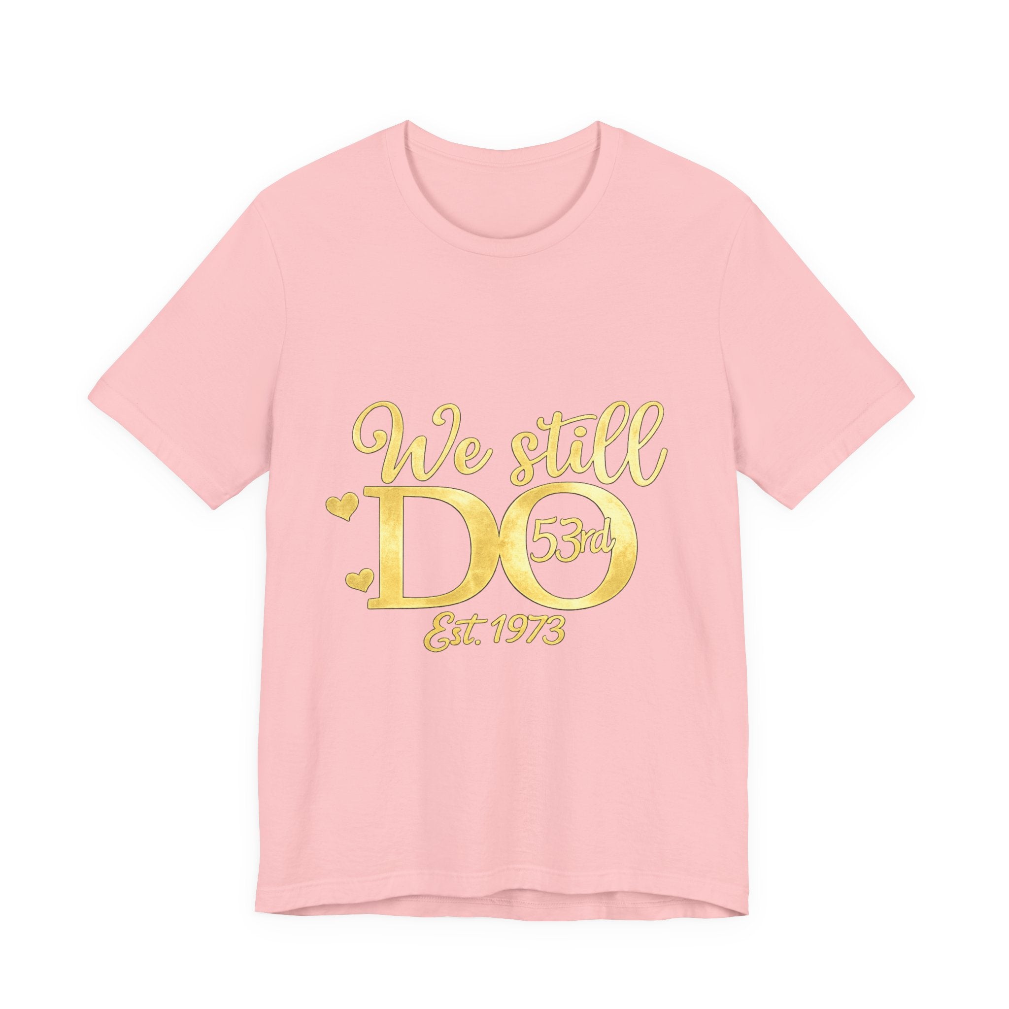 We Still Do-53rd Anniversary T-shirt | Est. 1973