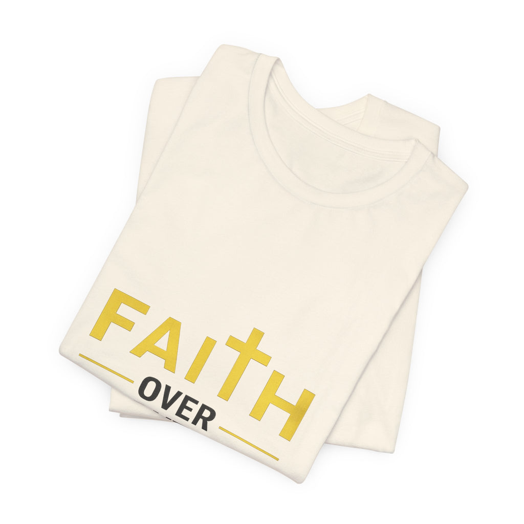 Faith Over Everything T-Shirt —Signature Premium Tee