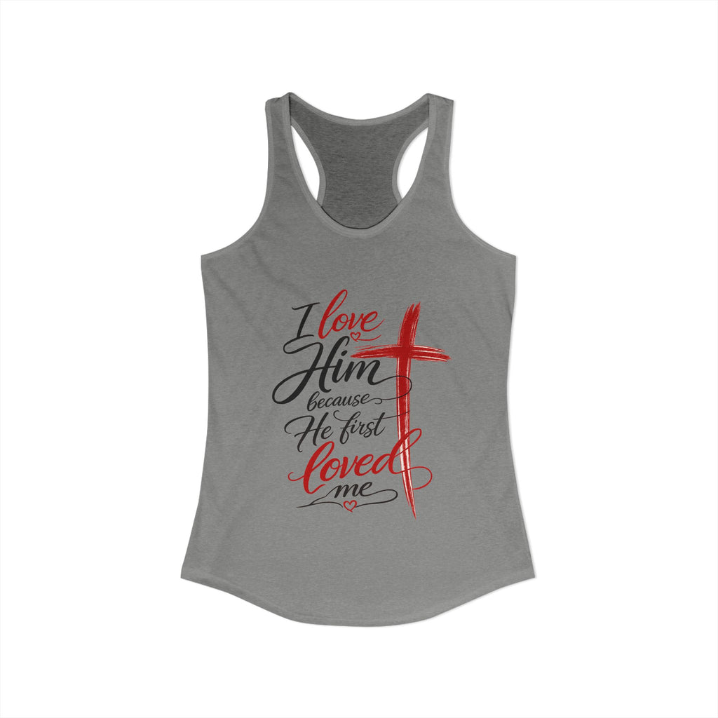 He First Loved Me Tee