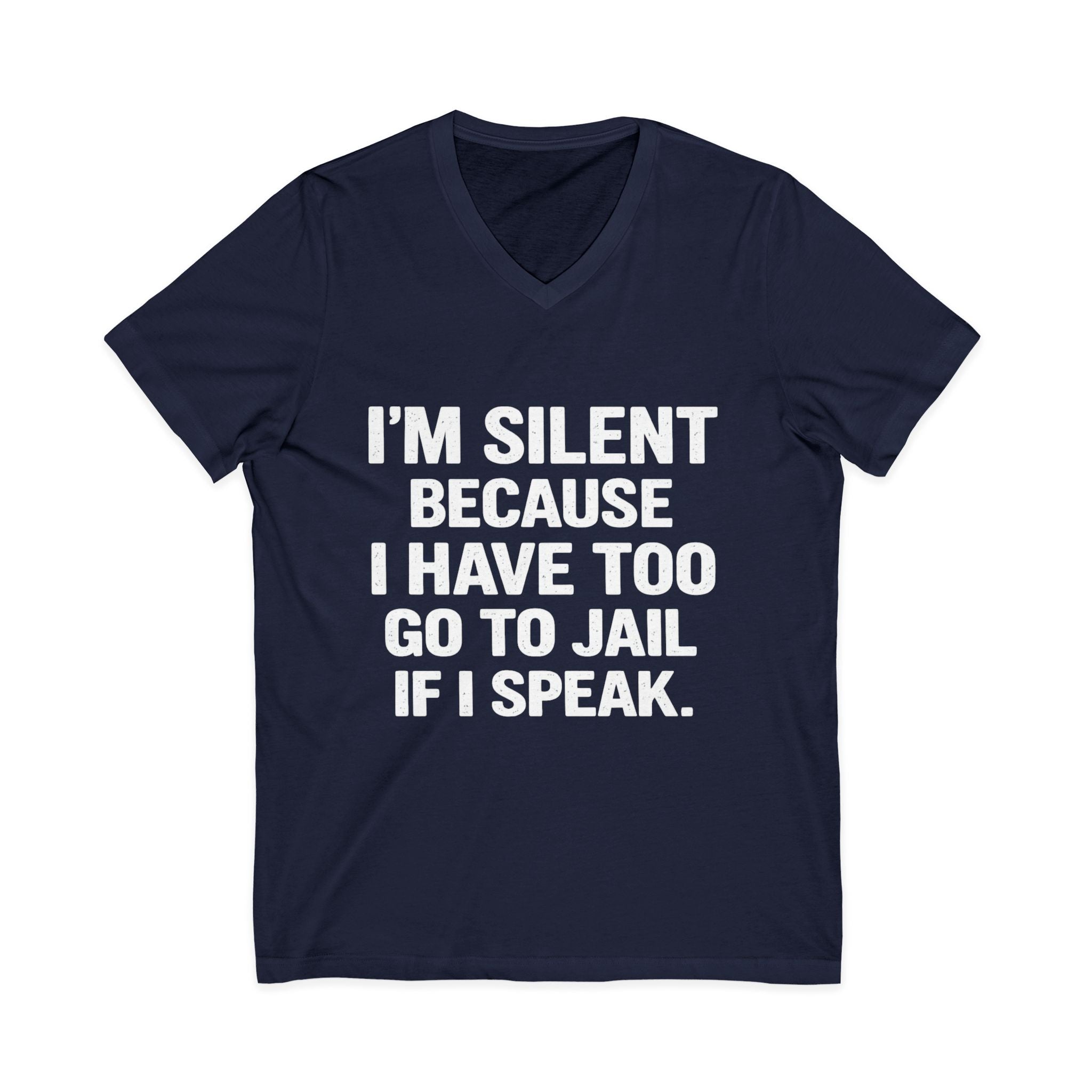 I'm Silent Because I'd Go To Jail Tee