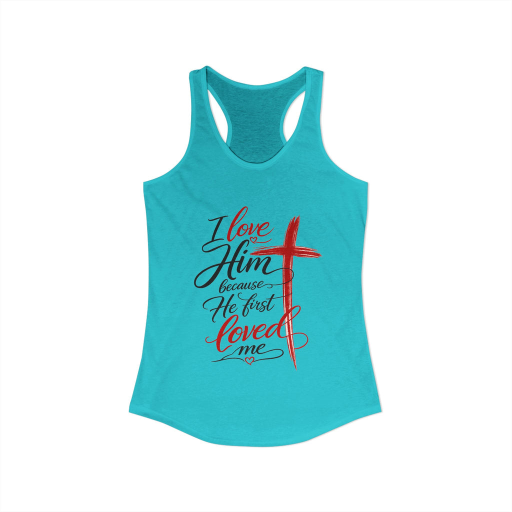 He First Loved Me Tee