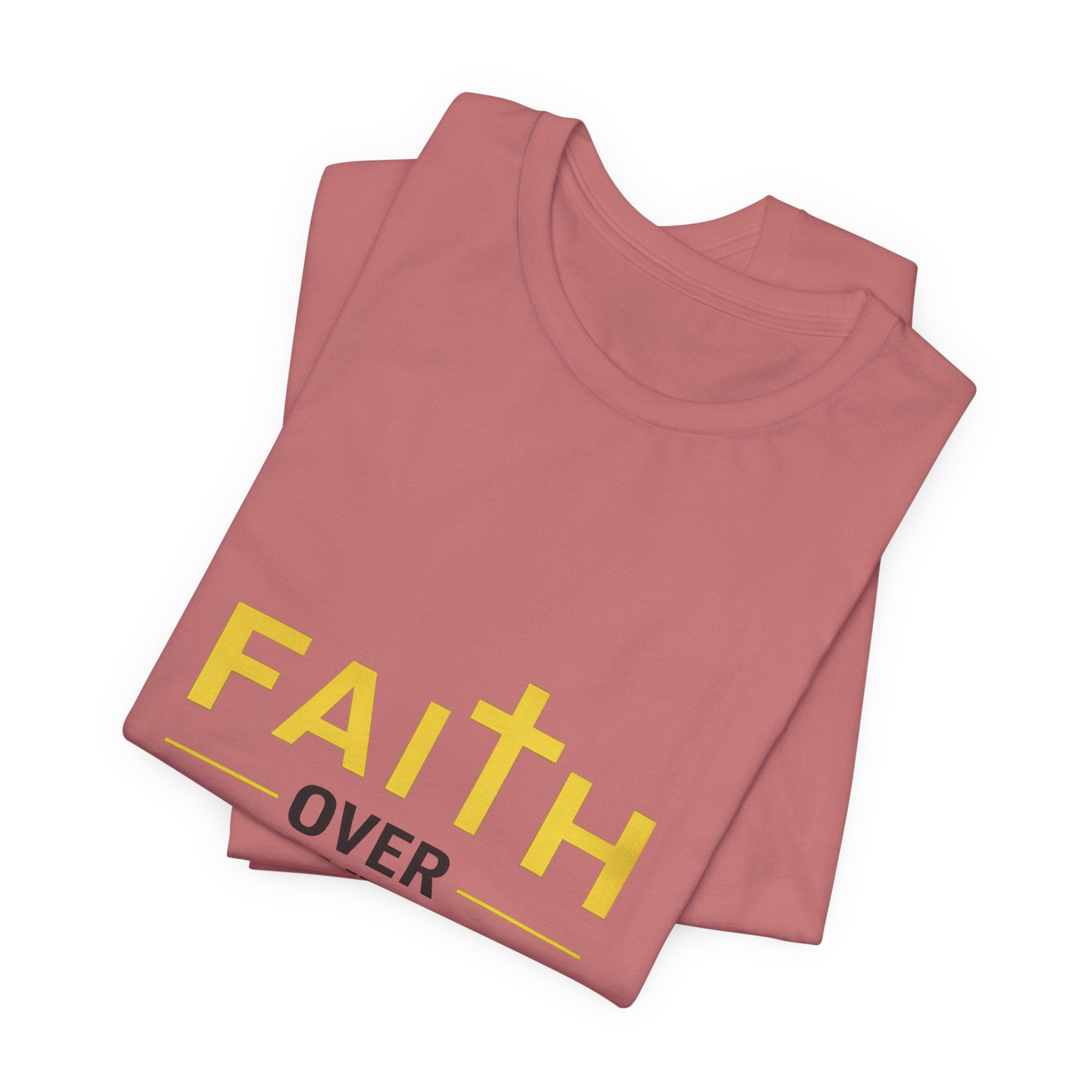 Faith Over Everything T-Shirt —Signature Premium Tee