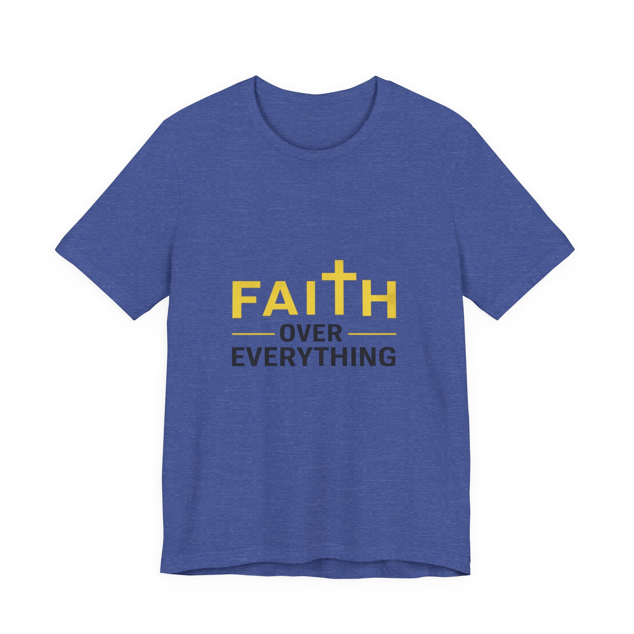 Faith Over Everything T-Shirt —Signature Premium Tee