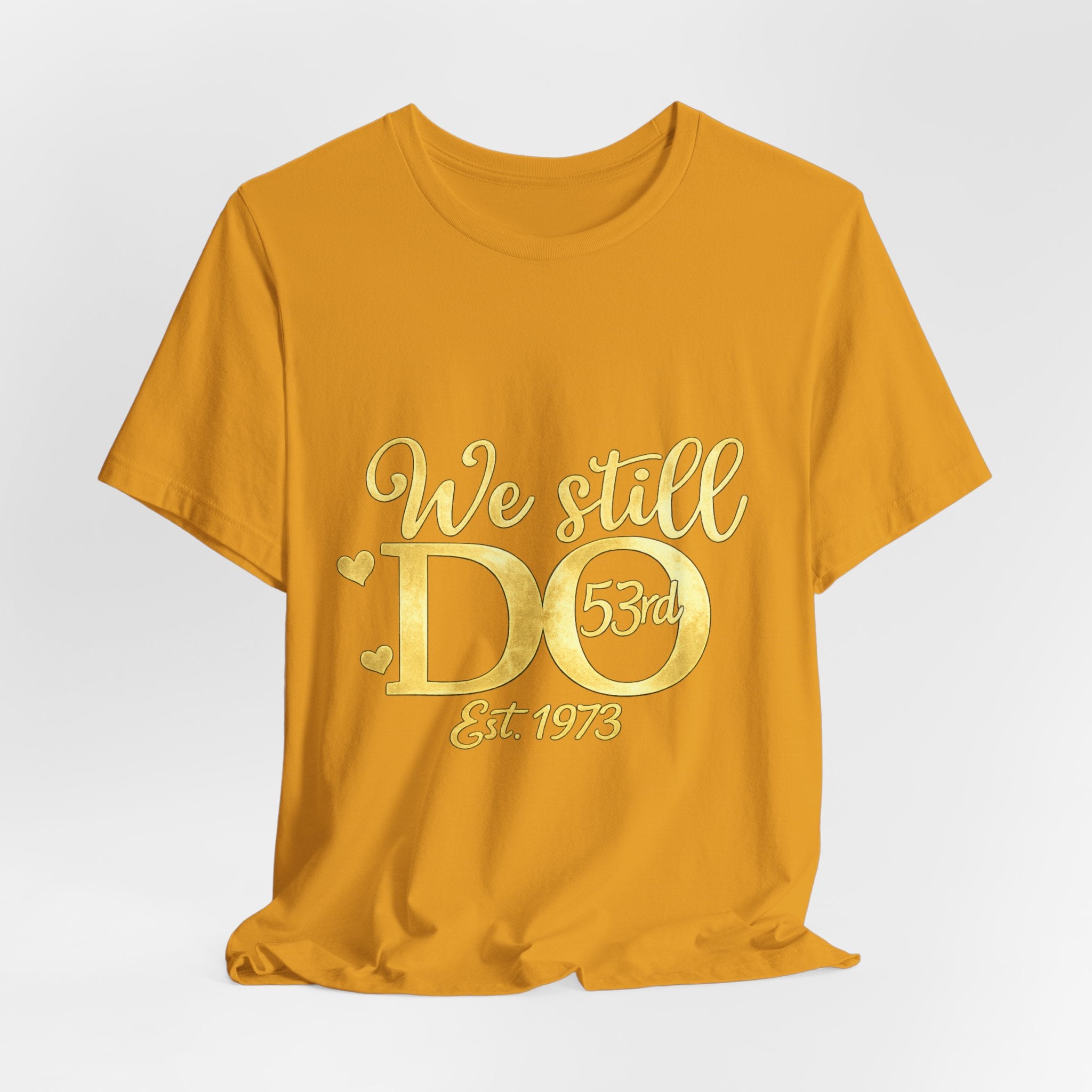 We Still Do-53rd Anniversary T-shirt | Est. 1973