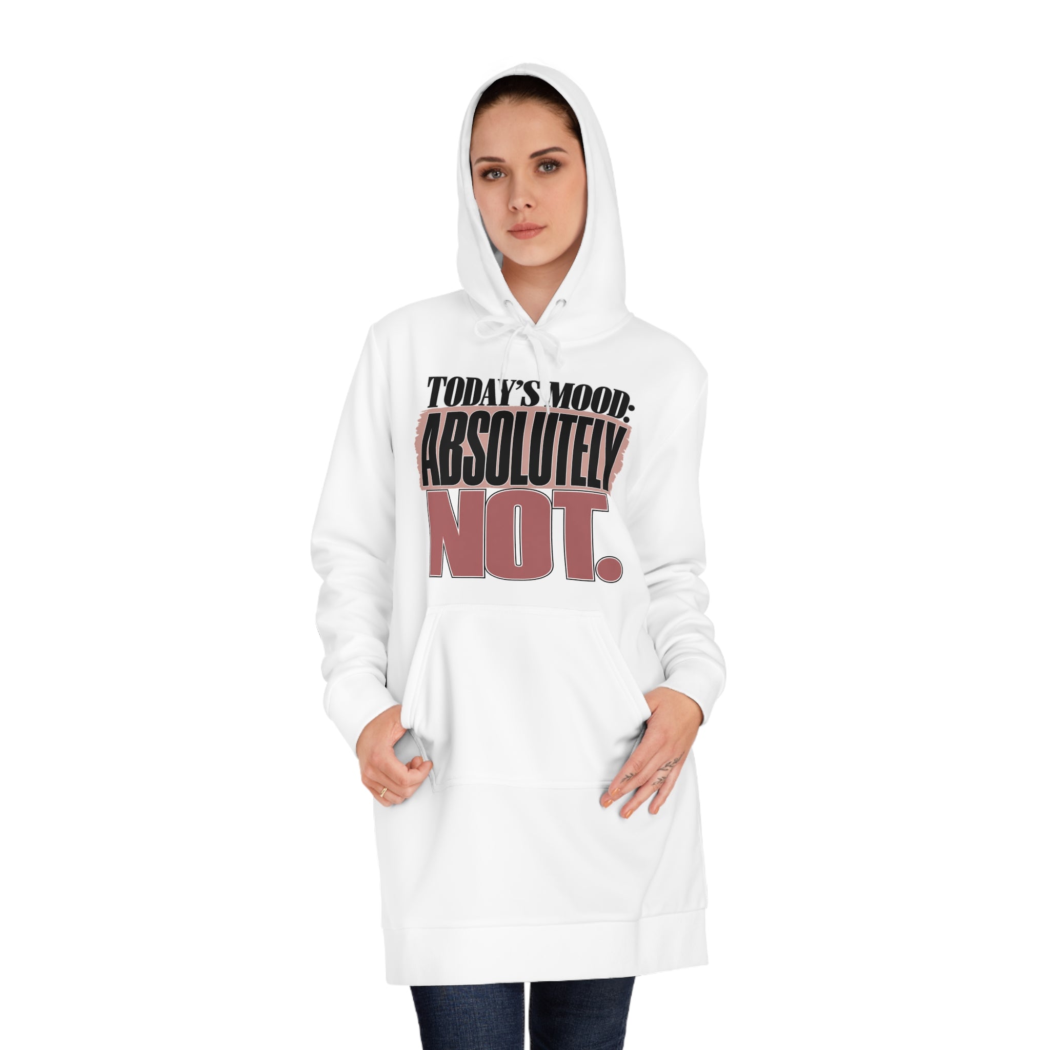 Today's Mood: Absolutely Not. ™ Hoodie Dress