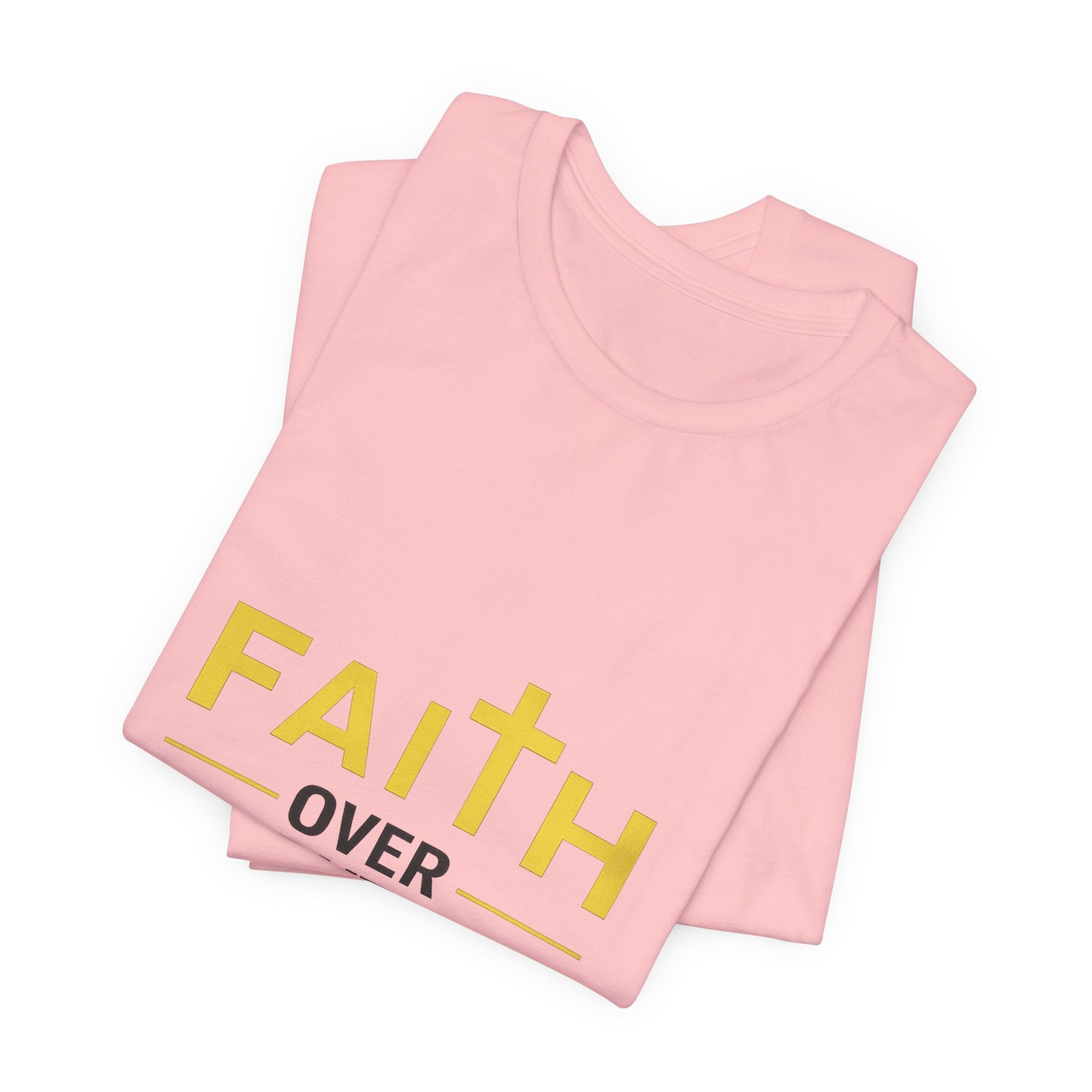 Faith Over Everything T-Shirt —Signature Premium Tee