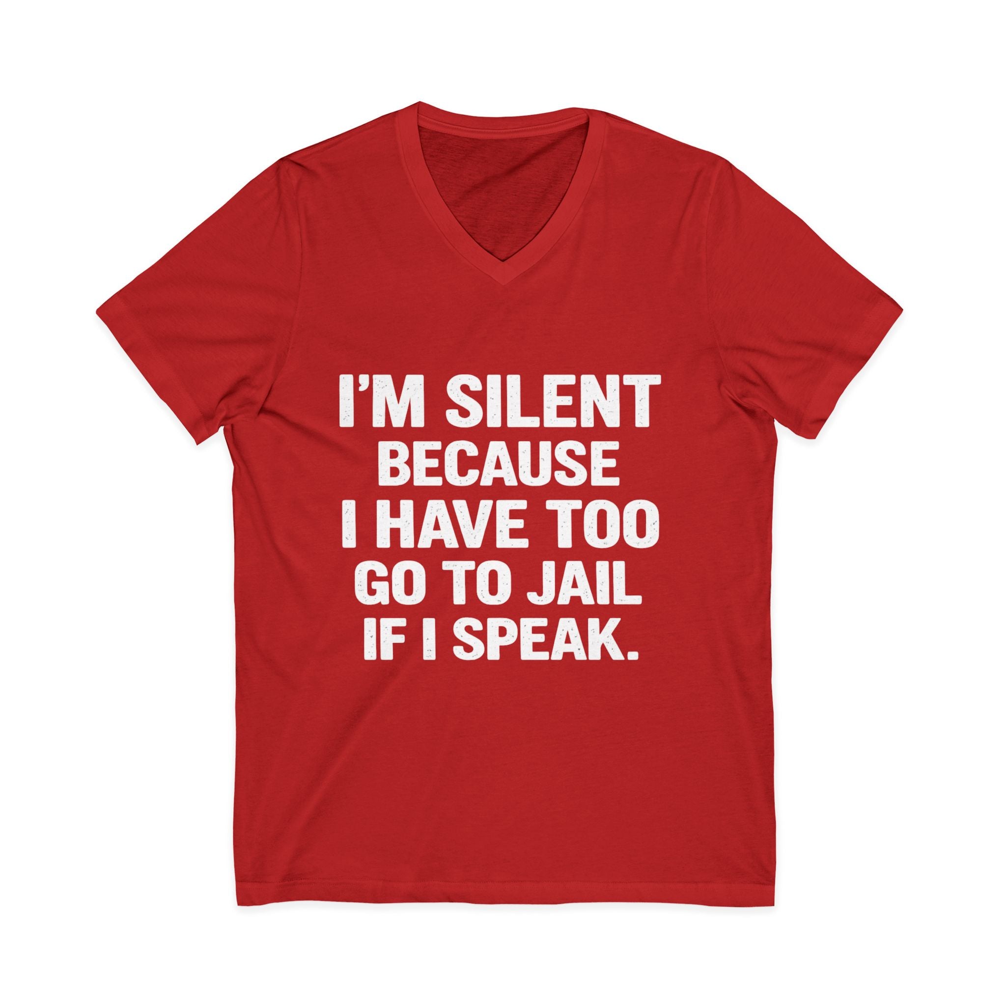 I'm Silent Because I'd Go To Jail Tee
