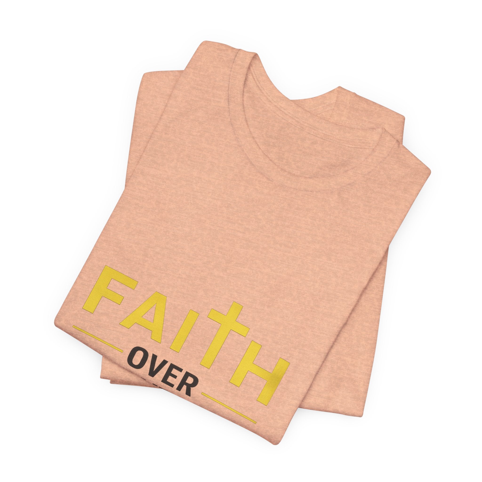 Faith Over Everything T-Shirt —Signature Premium Tee