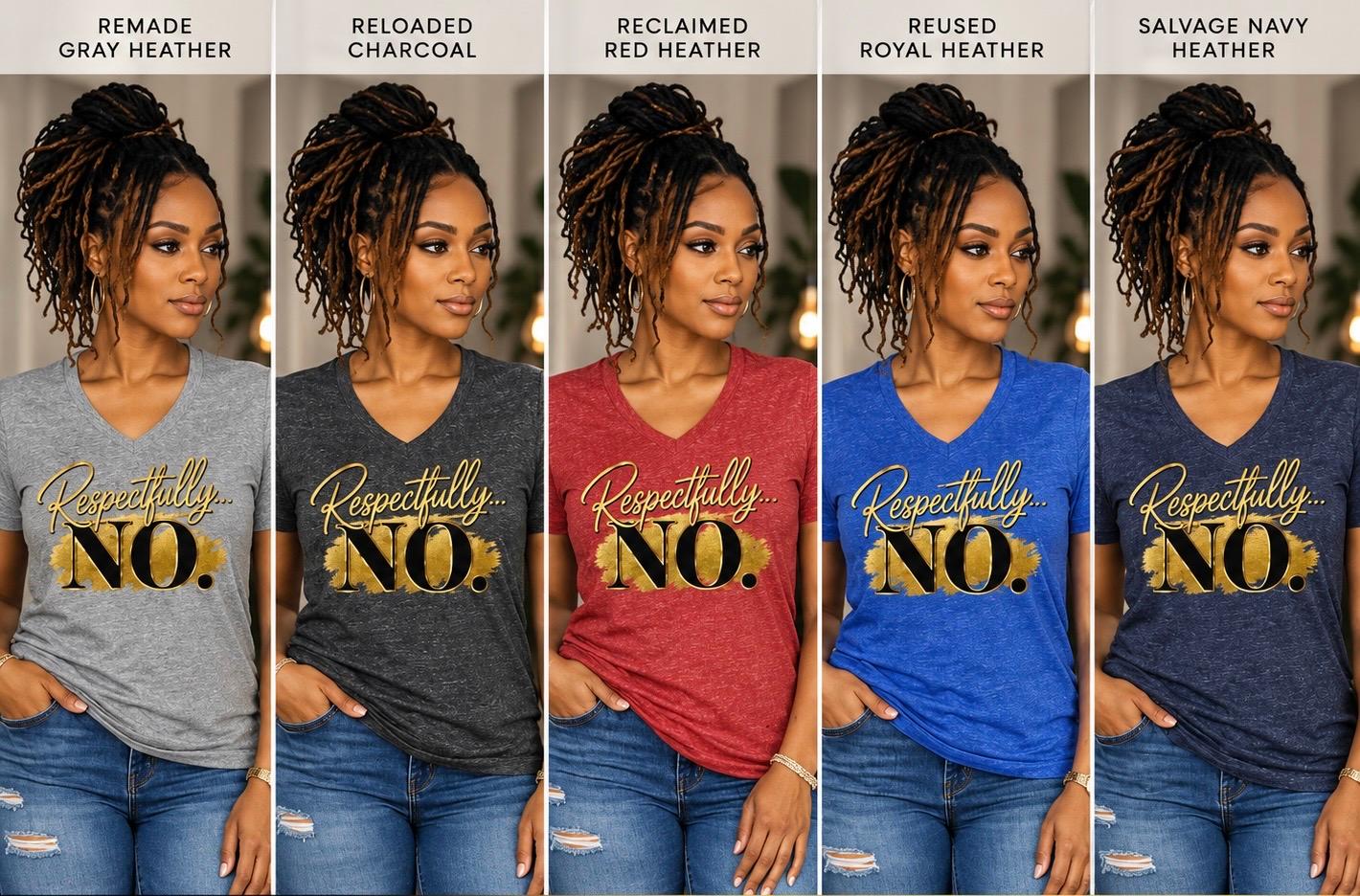 Respectfully...No.™  Women's V-Neck Statement Tee