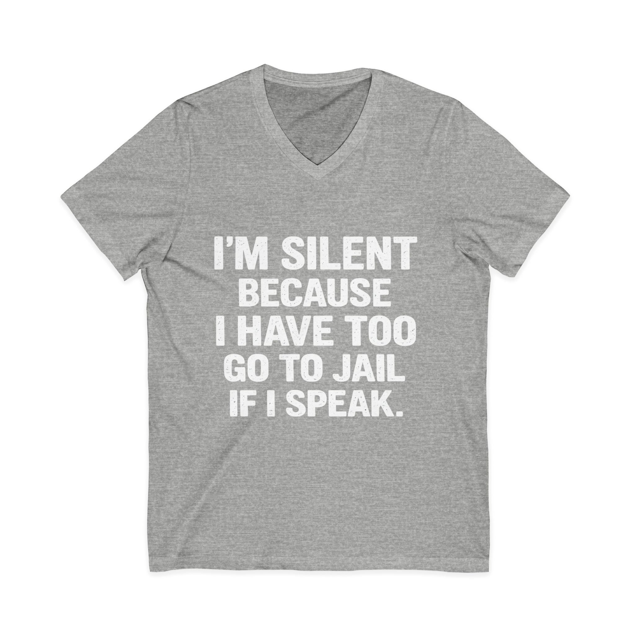 I'm Silent Because I'd Go To Jail Tee