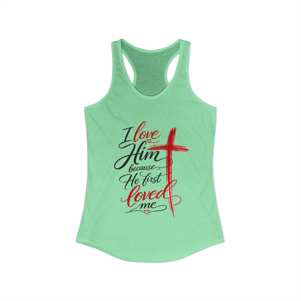 He First Loved Me Tee