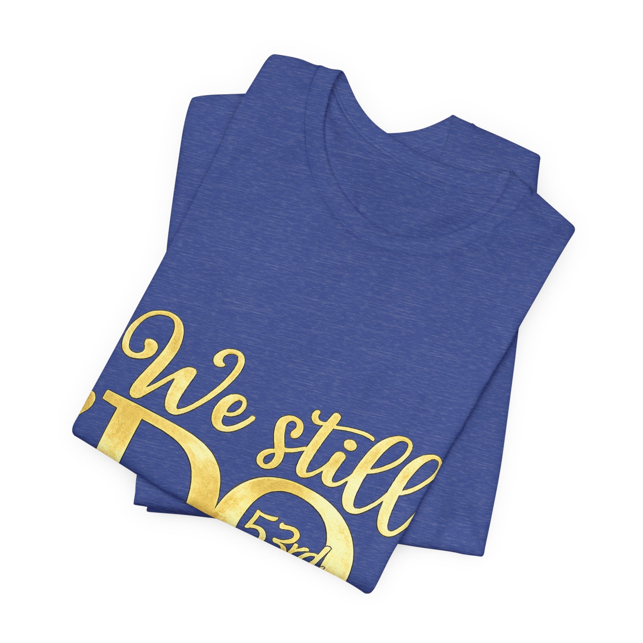 We Still Do-53rd Anniversary T-shirt | Est. 1973