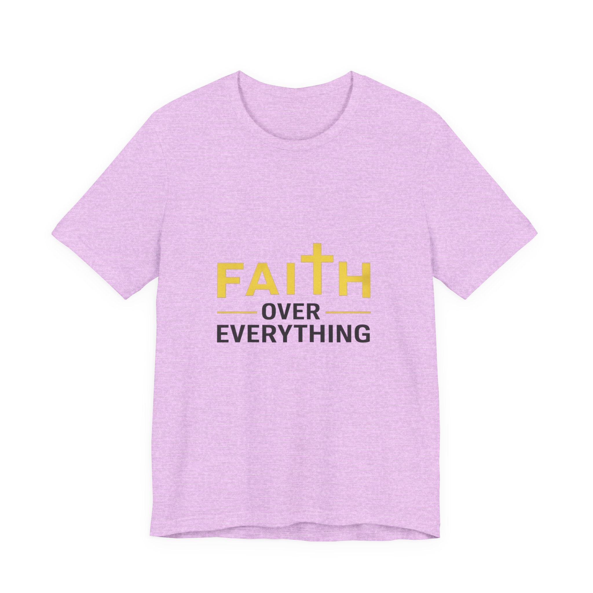 Faith Over Everything T-Shirt —Signature Premium Tee