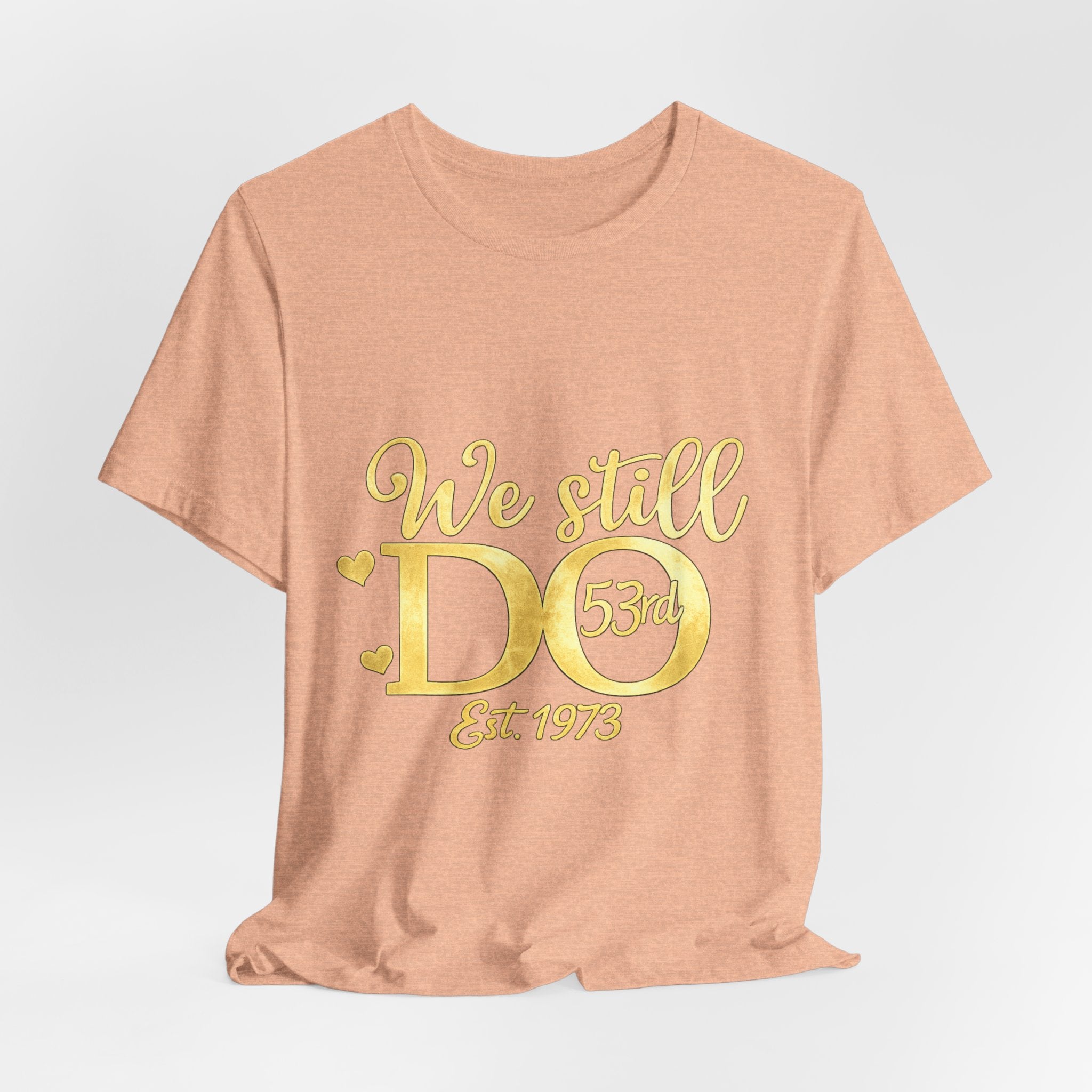 We Still Do-53rd Anniversary T-shirt | Est. 1973