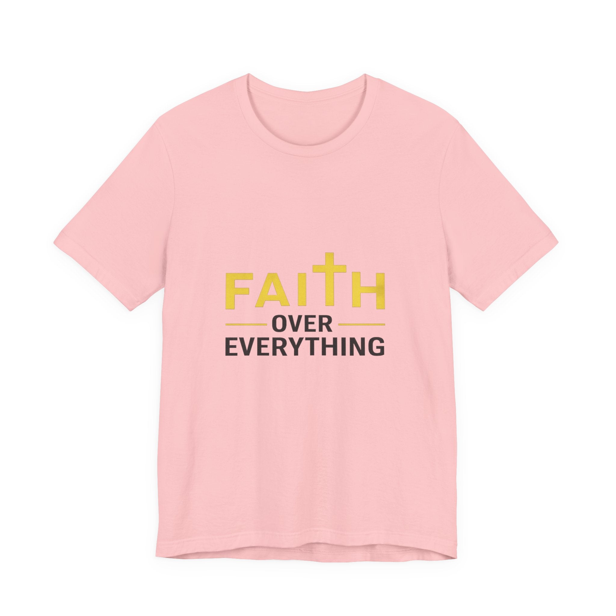 Faith Over Everything T-Shirt —Signature Premium Tee