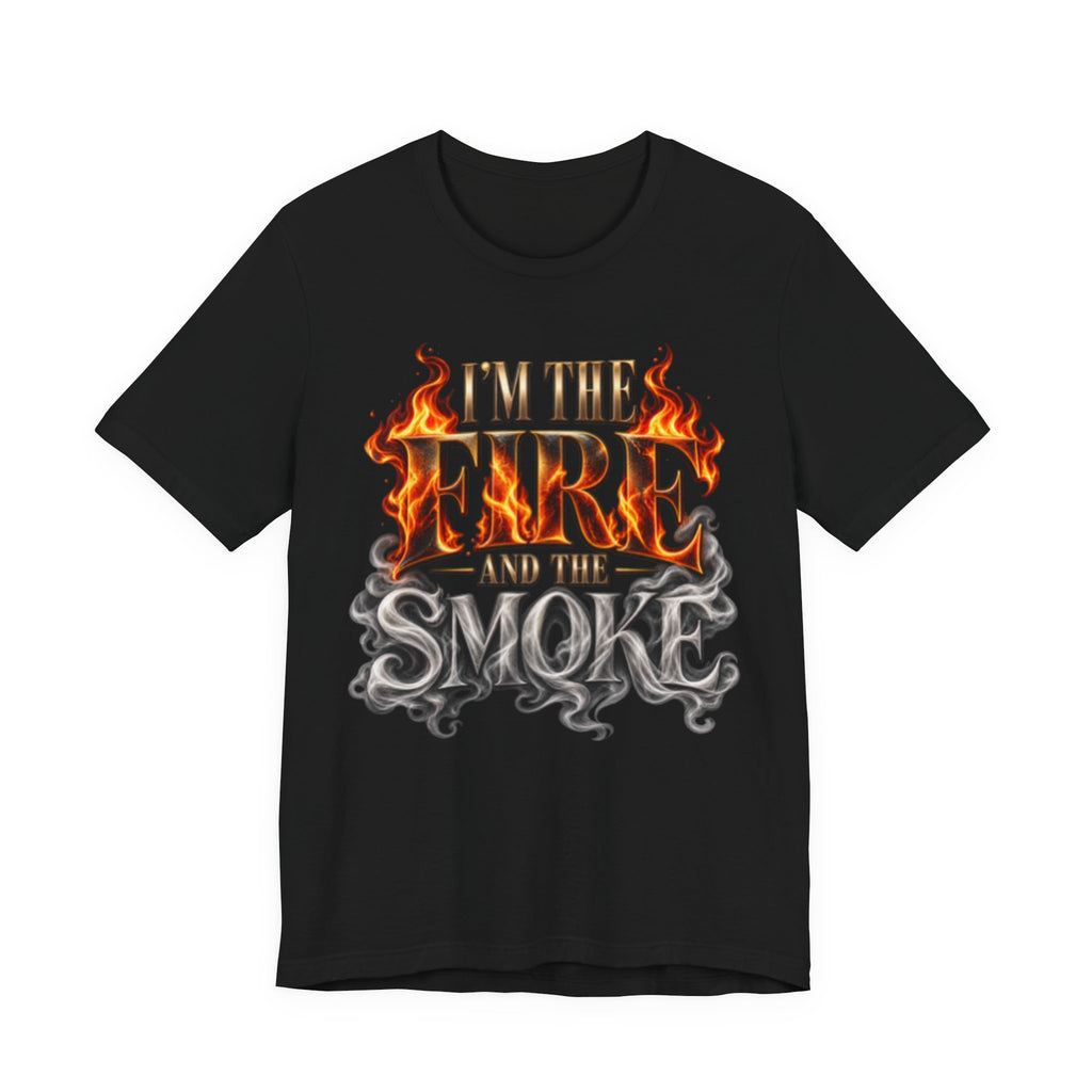 I'm the Fire and the Smoke- Black Edition