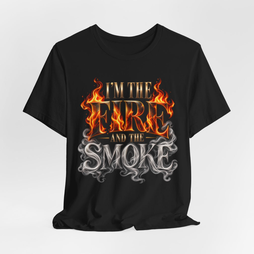 I'm the Fire and the Smoke- Black Edition