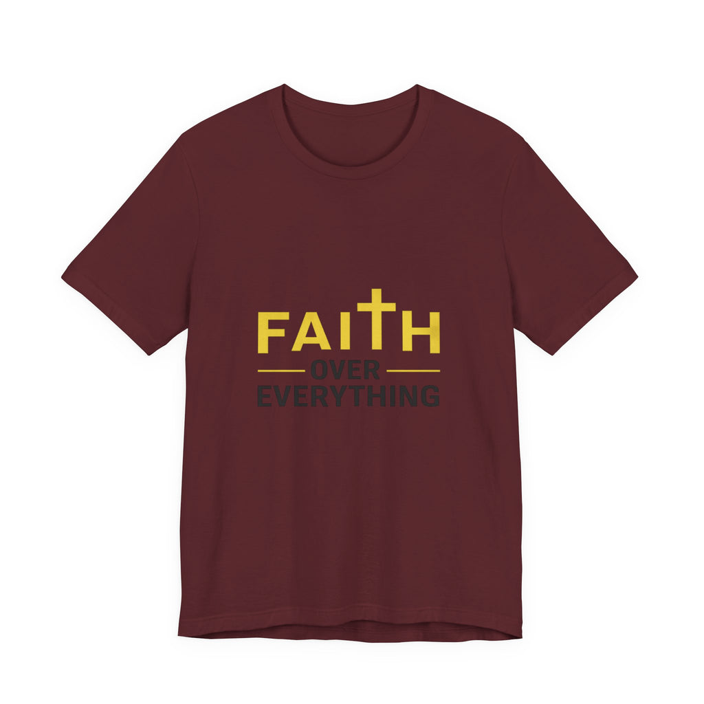 Faith Over Everything T-Shirt —Signature Premium Tee