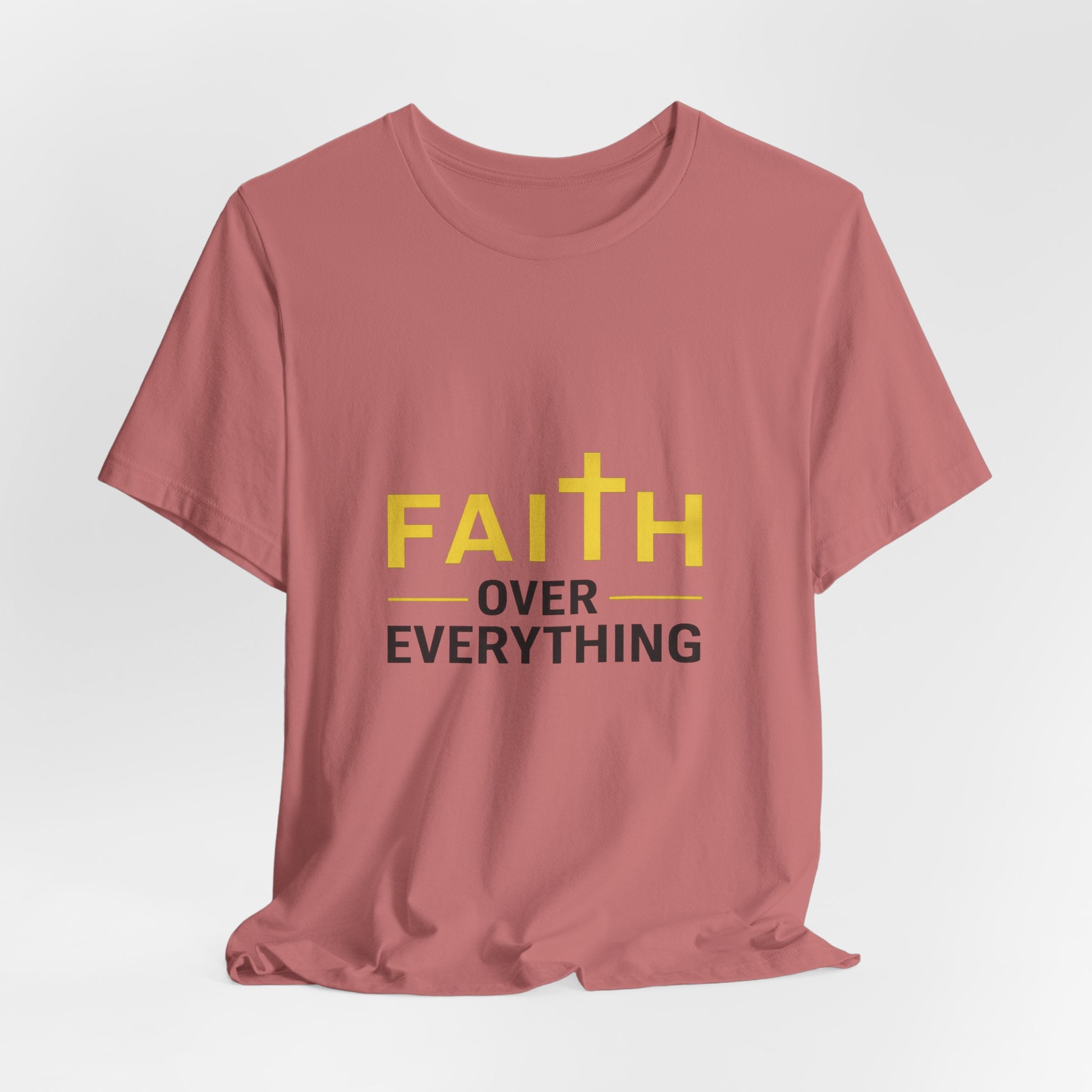 Faith Over Everything T-Shirt —Signature Premium Tee