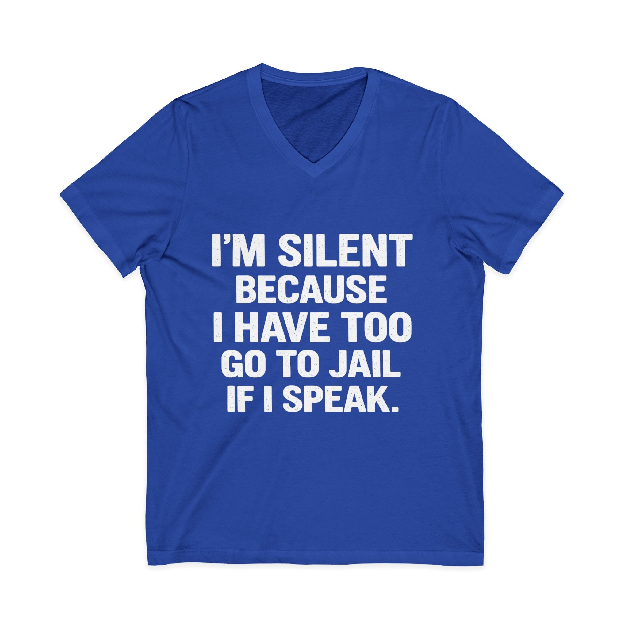 I'm Silent Because I'd Go To Jail Tee