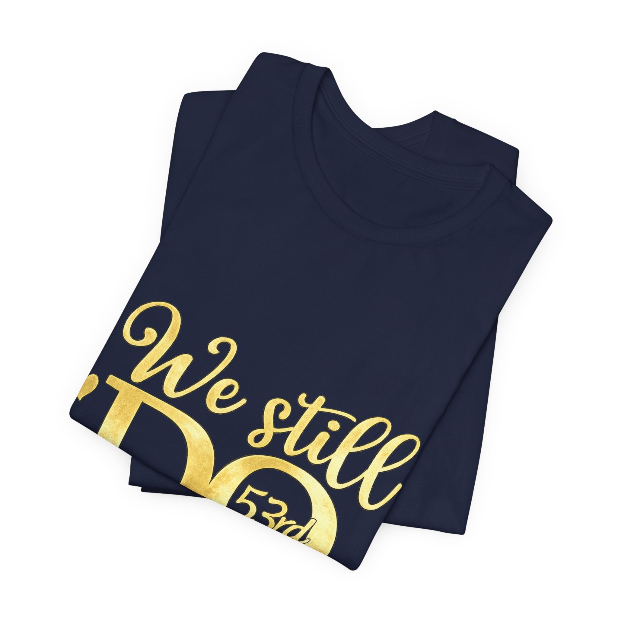 We Still Do-53rd Anniversary T-shirt | Est. 1973