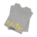 Faith Over Everything T-Shirt —Signature Premium Tee