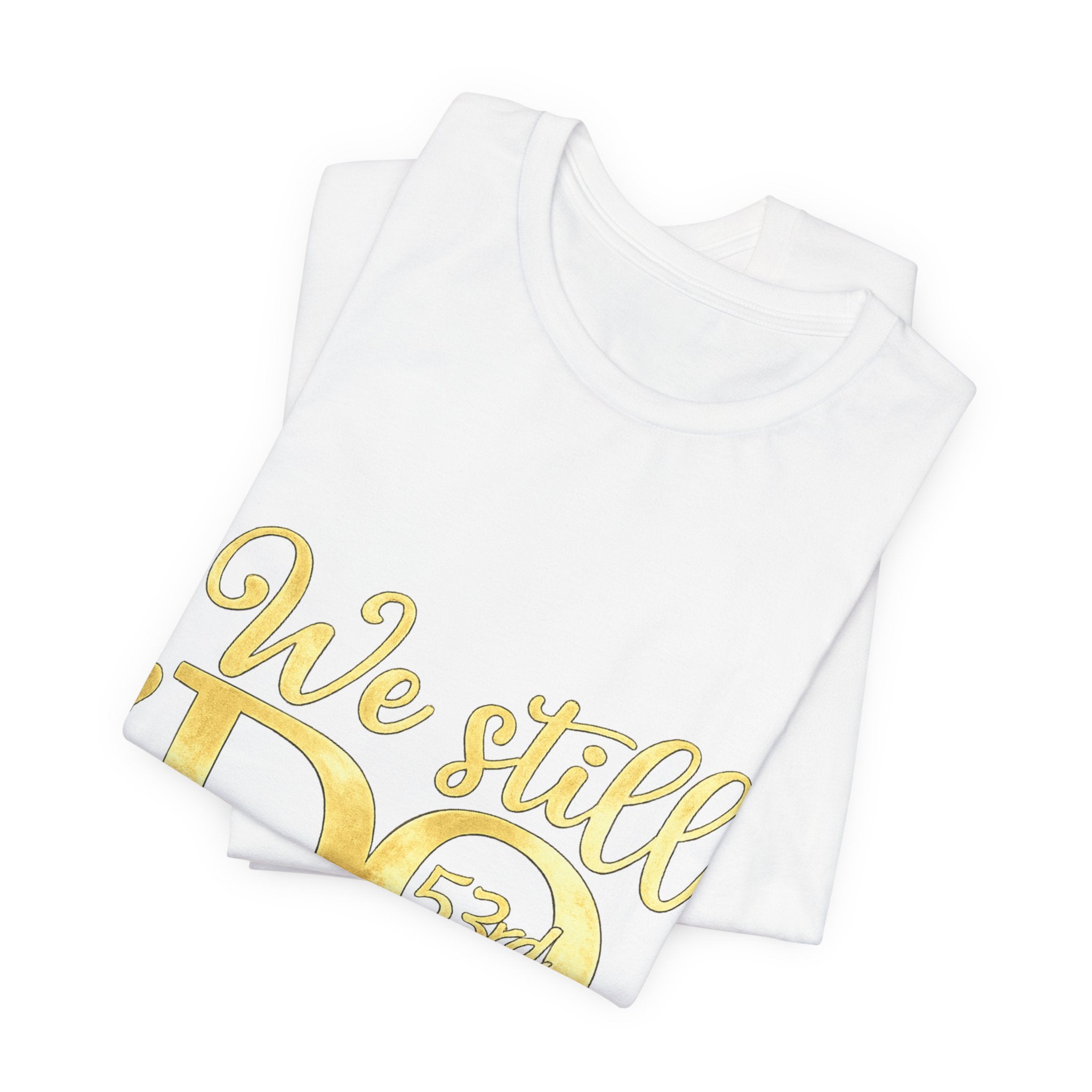 We Still Do-53rd Anniversary T-shirt | Est. 1973