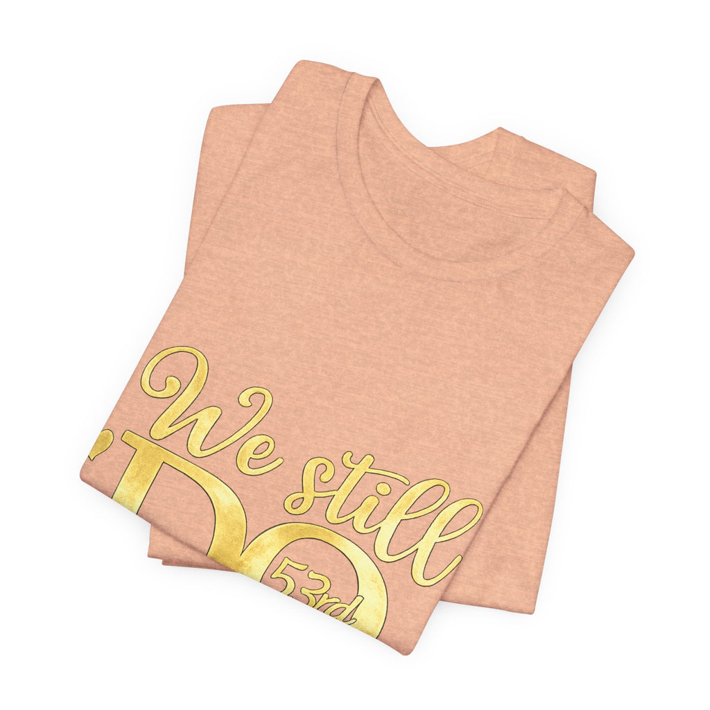 We Still Do-53rd Anniversary T-shirt | Est. 1973
