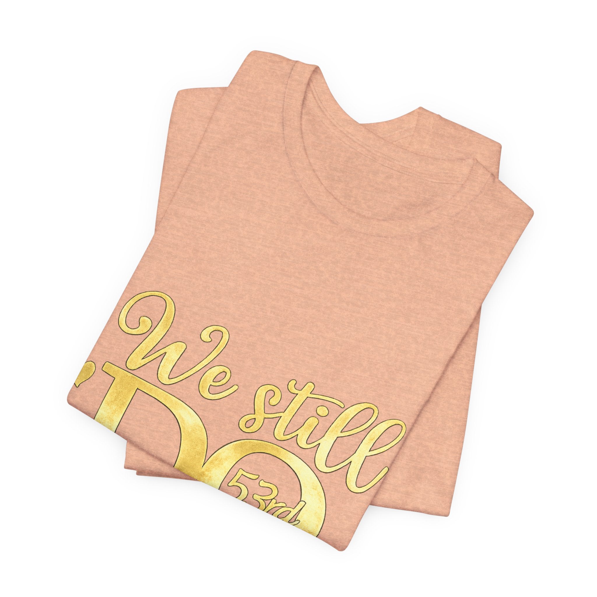 We Still Do-53rd Anniversary T-shirt | Est. 1973