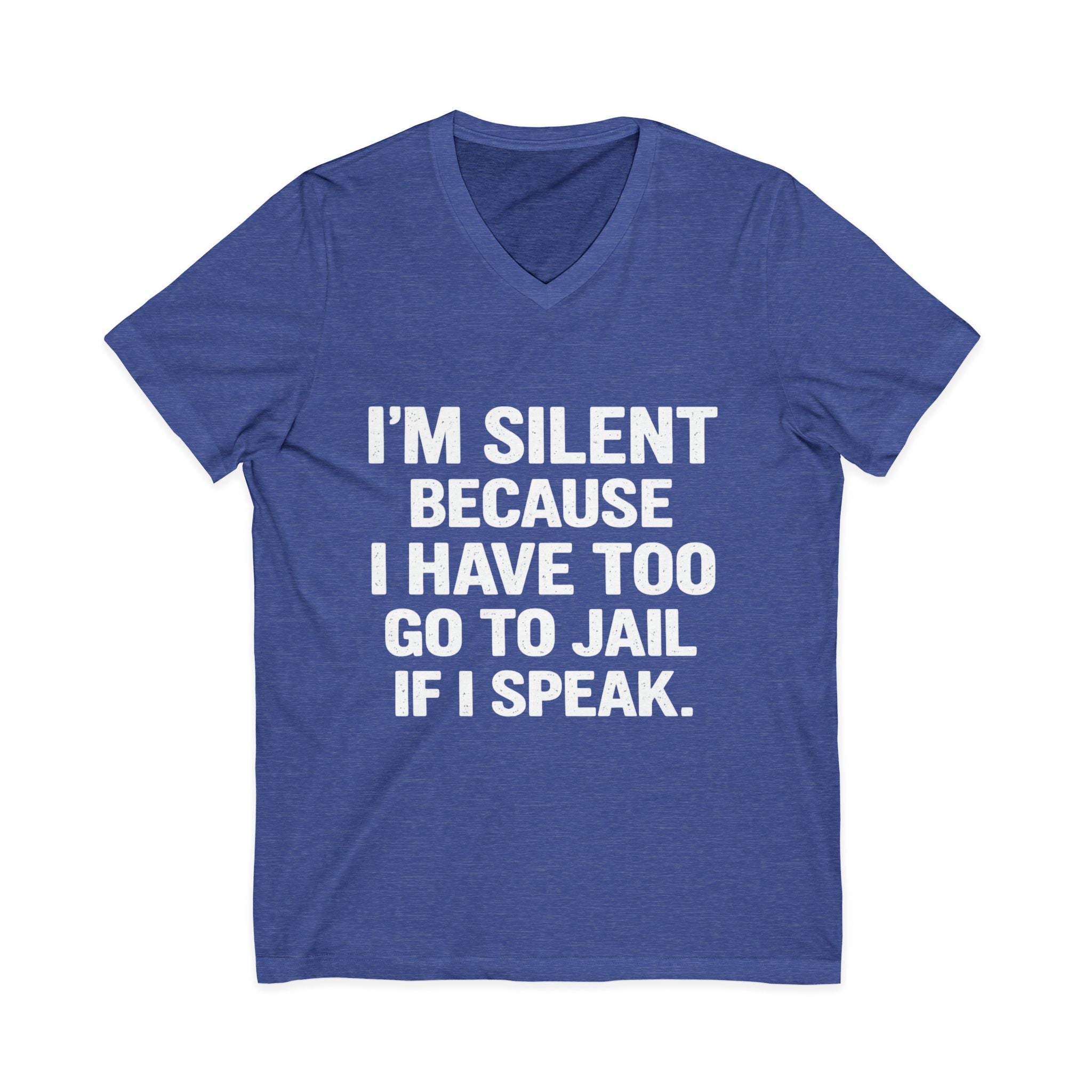 I'm Silent Because I'd Go To Jail Tee