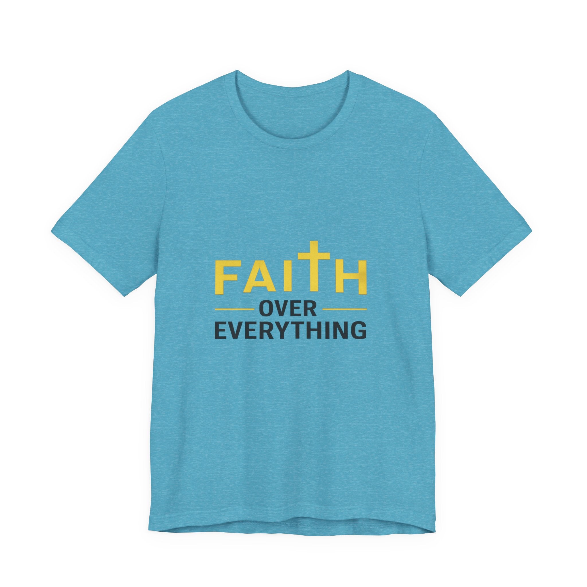 Faith Over Everything T-Shirt —Signature Premium Tee