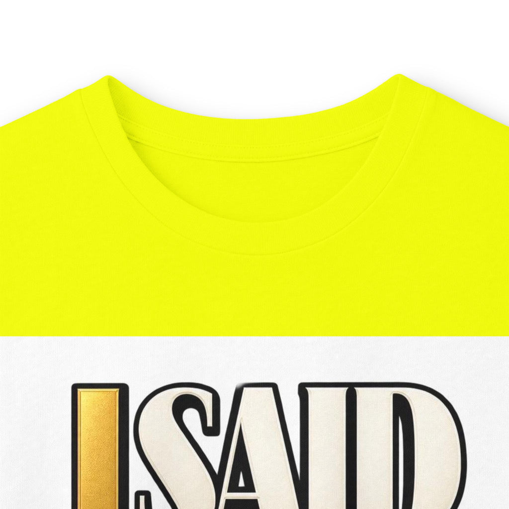 I Said What I Said™ Unisex Long Sleeve Tee